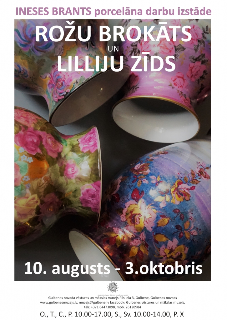 Ineses Brants porcelāna izstāde „Rožu brokāts un liliju zīds” (Oranžērija, Pils iela 3)