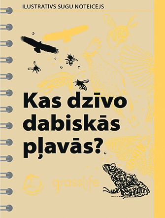 Latvijas Dabas fonda projektā “GrassLIFE”, kas veltīts dabisko pļavu atjaunošanai un saglabāšanai, klajā nākuši ilustratīvi noteicēji “Kas dzīvo dabiskās pļavās?” un “Kas aug dabiskās pļavās?”. Tajos parādītas vairāk nekā 200 dabisko pļavu augu sugas un ap 180 tauriņu un citu kukaiņu, putnu, abinieku, rāpuļu un zīdītāju sugas.